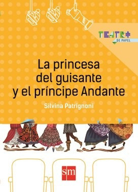 Princesa Del Guisante Y El Principe Andante (coleccion Teat