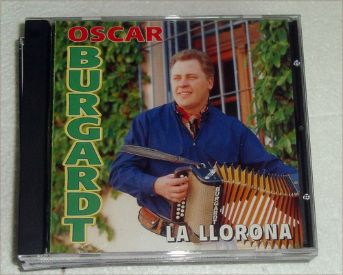 Oscar Burgardt La Llorona Cd Argentino Kktus 