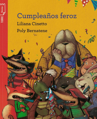 Cumpleaños Feroz - Colección: Torre Naranja Liliana Cinetto