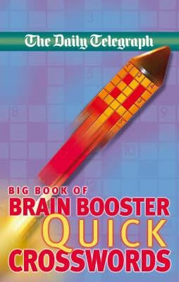 Daily Telegraph Big Book Of Brain Boosting Quick Crosswor...