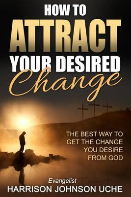 Libro How To Attract Your Desired Change - Evangelist Har...