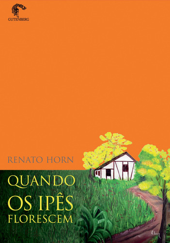 Quando os ipês florescem, de Horn, Renato. Editorial Gutenberg, edición 1 en português