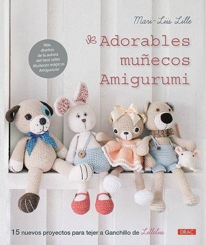 Libro: Adorables Muñecos Amigurumi. Lille, Mari-liis. Editor