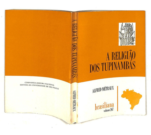Alfred Métraux - A Religião Dos Tupinambás (Usado)