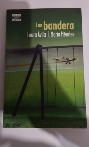 Libro Los Bandera, Laura Avila.