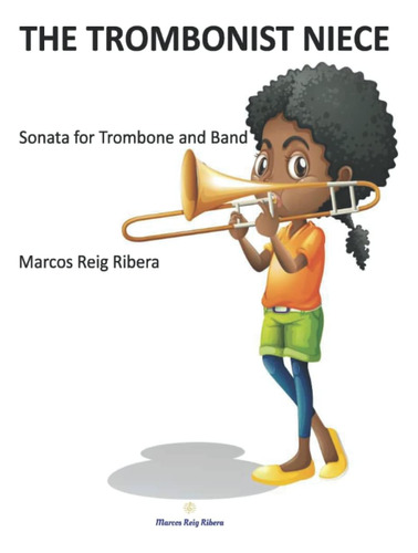 Libro: La Sobrina Trombonista: Sonata Para Trombón Y Banda (
