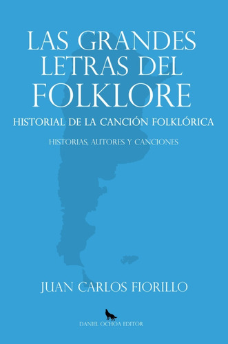 Las Grandes Letras Del Folklore - Juan Carlos Fiorillo - Doe