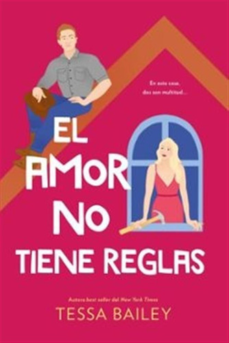 Amor No Tiene Reglas, El (las Reformas Del Amor 3) - Tessa B