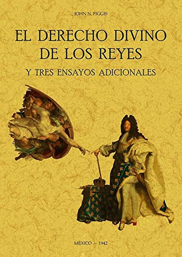 El Derecho Divino De Los Reyes Y Tres Ensayos Adicionales -m