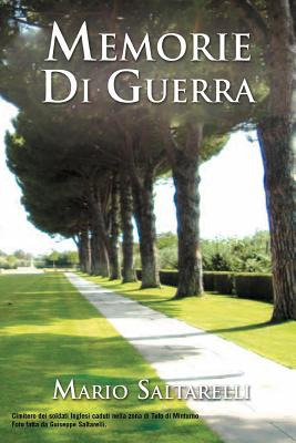 Libro Memorie Di Guerra - Saltarelli, Mario