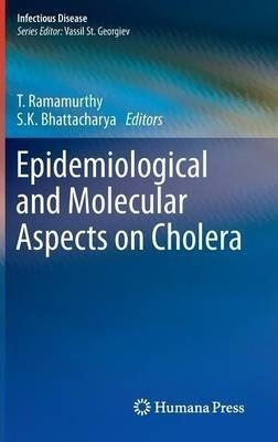 Epidemiological And Molecular Aspects On Cholera - T. Ram...