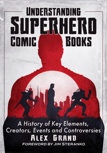 Libro: Entender Los Cómics De Superhéroes: Una Historia De K