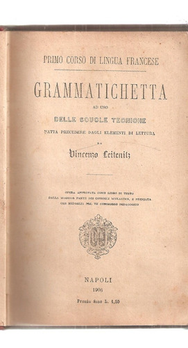 Grammatichetta 1ºcorso Lingua Francese Leitenitz Napoli 1906