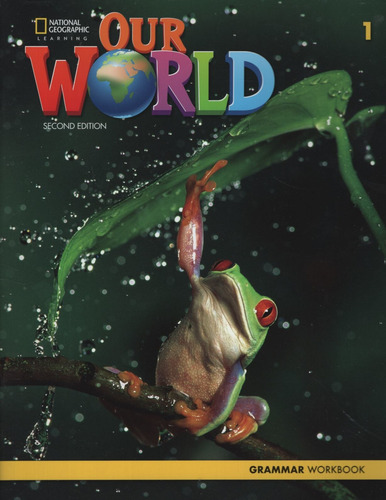 American Our World 1 (2nd.ed.) Grammar Workbook, De Crandall, Shin. Editorial National Geographic Learning, Tapa Blanda En Ingles Americano, 2020