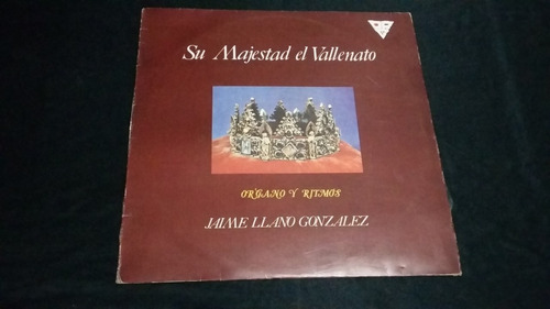 Jaime Llano Gonzalez Su Majestad El Vallenato Lp Colombiana