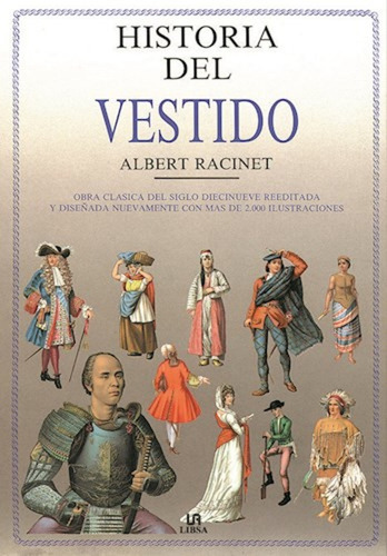 Historia Del Vestido - Albert Racinet - Libsa - Dis