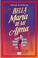 Libro Bella Maria De Mi Alma De Hijuelos Oscar