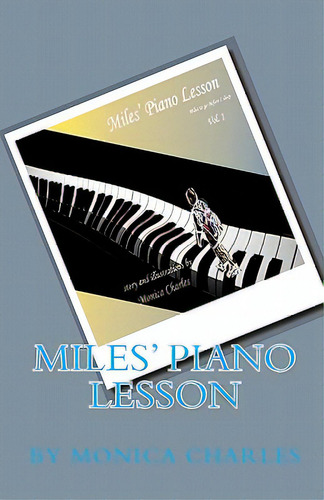 Miles' Piano Lesson, De Charles, Monica. Editorial Createspace, Tapa Blanda En Inglés