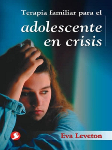 Adolescentes En Crisis Terapia Familiar Para El, De Leveton Eva. Editorial Pax Nuevo, Tapa Blanda En Español, 1900