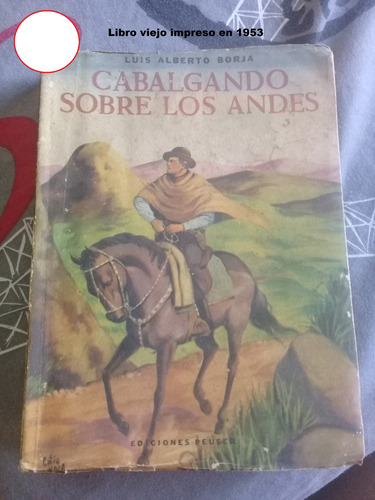 Libro  Cabalgando Sobre Los Andes  Por Luis Alberto Borja