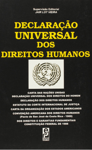 Declaração Universal dos Direitos Humanos, de ( Geral ) Vieira, Jair Lot. Editora Edipro - edições profissionais ltda, capa mole em português, 2005
