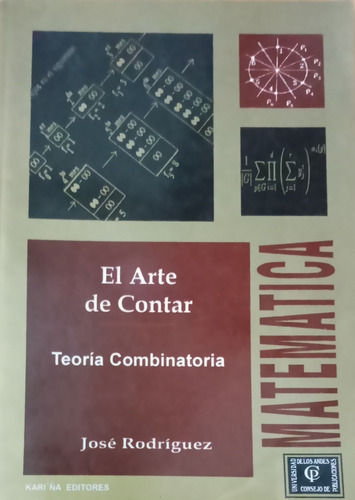 El Arte De Contar Teoría Combinatoria José Rodríguez 