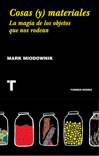 Cosas (Y) Materiales, de Miodownik, Mark. Editorial TURNER, tapa blanda, edición 1 en español