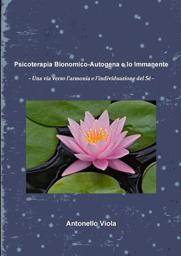 Libro: Psicoterapia Bionomico-autogena E Io Immanente - Una