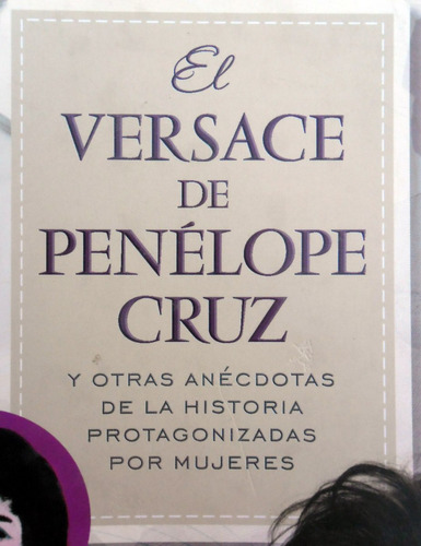 El Versace De Penélope Cruz Y Otras Anécdotas De La Historia