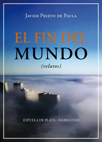 Libro El Fin Del Mundo - Prieto De Paula, Javier