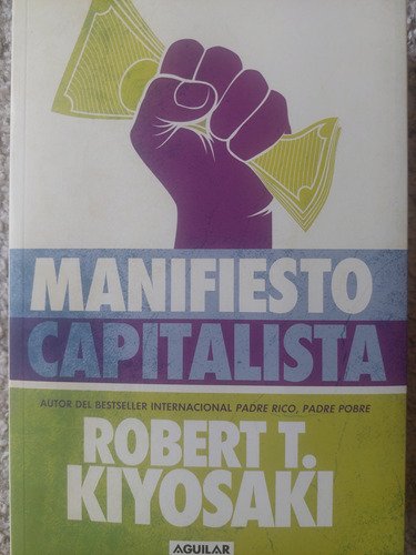 Manifiesto Capitalista Robert Kiyosaki
