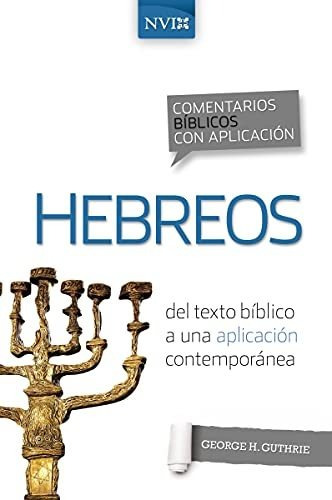 Libro : Comentario Biblico Con Aplicacion Nvi Hebreos Del _v
