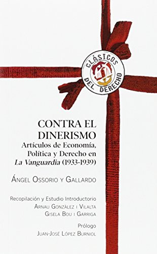 Libro Contra El Dinerismo  De Ángel Ossorio Y Gallardo Ed: 1