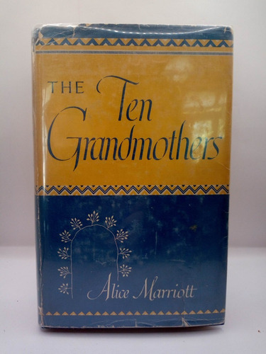 The Ten Grandmothers.alice Marriott