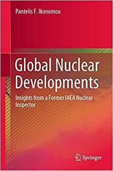 Desarrollos Nucleares Globales: Ideas De Un Ex Inspector Nuc