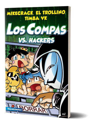 Compas 7. Los Compas Vs. Hackers  Mikecrack