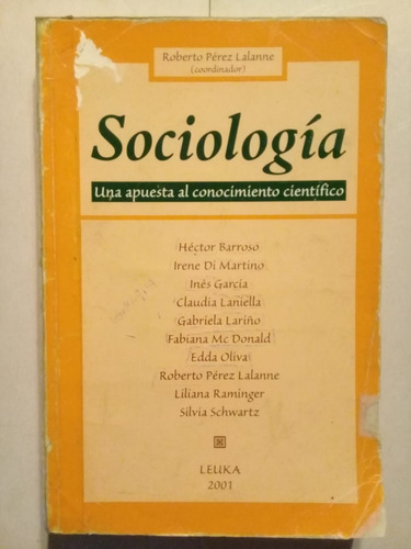 Sociología - Pérez Lalanne-barroso-laniella- Leuka - 2001