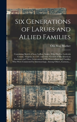 Libro Six Generations Of Larues And Allied Families: Cont...