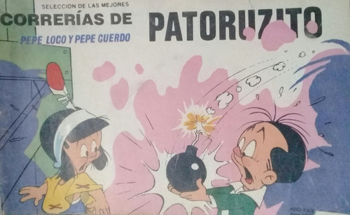 Correria De Patoruzito - Pepe Loco Y Pepe Cuerdo.