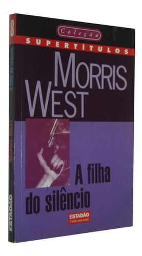 A Filha Do Silencio Morris West Livro (