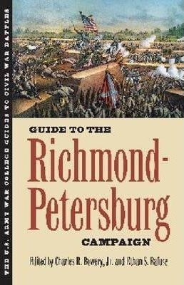 Guide To The Richmond-petersburg Campaign - Steven Stanley