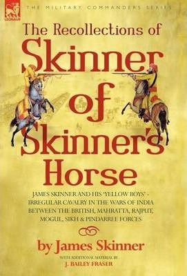 Libro The Recollections Of Skinner Of Skinner's Horse - J...