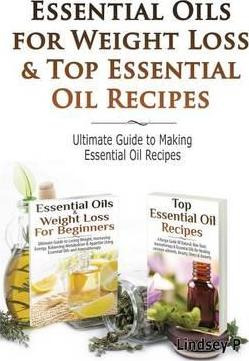 Libro Essential Oils & Weight Loss For Beginners & Top Es...