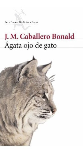 Ágata Ojo De Gato (biblioteca Breve)