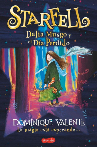 Starfell. Dalia Musgo Y El Dãâa Perdido, De Valente, Dominique. Editorial Harperkids, Tapa Blanda En Español