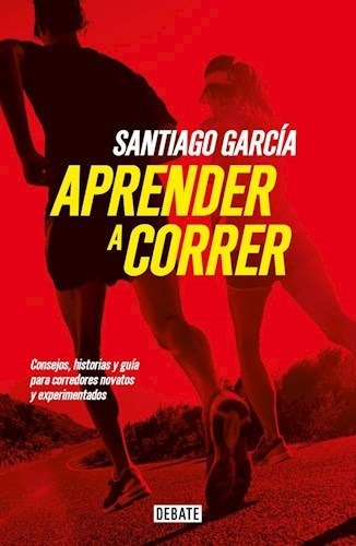 Libro Aprender A Correr De Santiago Garcia