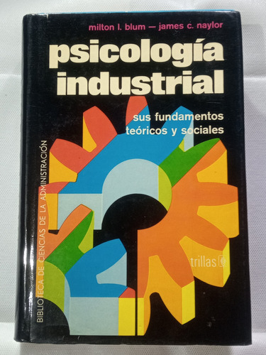 Psicología Industrial. M. Blum Y J. Baylor. 