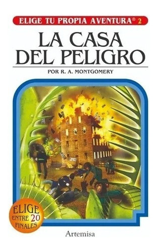 Elige Tu Propia Aventura - Casa Del Peligro - Artemisa 