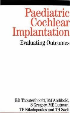Paediatric Cochlear Implantation - Ernst Thoutenhoofd (pa...