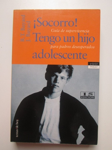 Libro  !socorro! Tengo Un Hijo Adolescente 